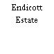 Endicott Estate