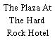 The Plaza At The Hard Rock Hotel