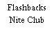 Flashbacks Nite Club