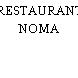 RESTAURANT NOMA