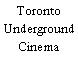 Toronto Underground Cinema