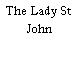 The Lady St John