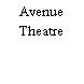 Avenue Theatre