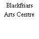 Blackfriars Arts Centre