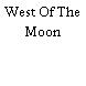 West Of The Moon