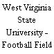 West Virginia State University - Football Field