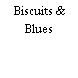 Biscuits & Blues