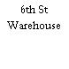 6th St Warehouse