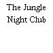 The Jungle Night Club