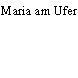 Maria am Ufer