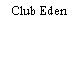Club Eden