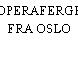 OPERAFERGE FRA OSLO