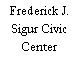 Frederick J. Sigur Civic Center