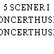 5 SCENER I KONCERTHUSET