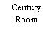Century Room