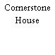Cornerstone House