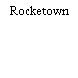 Rocketown