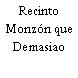 Recinto Monzón que Demasiao