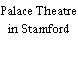 Palace Theatre in Stamford