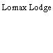 Lomax Lodge