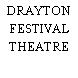 DRAYTON FESTIVAL THEATRE