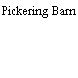 Pickering Barn