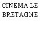 CINEMA LE BRETAGNE