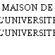 MAISON DE L'UNIVERSITE
