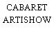 CABARET ARTISHOW