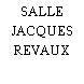 SALLE JACQUES REVAUX