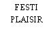 FESTI PLAISIR