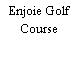 Enjoie Golf Course