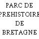 PARC DE PREHISTOIRE DE BRETAGNE