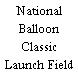 National Balloon Classic Launch Field