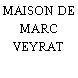 MAISON DE MARC VEYRAT