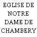 EGLISE DE NOTRE DAME DE CHAMBERY