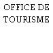 OFFICE DE TOURISME