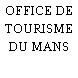 OFFICE DE TOURISME DU MANS