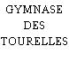 GYMNASE DES TOURELLES