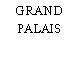 GRAND PALAIS