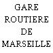 GARE ROUTIERE DE MARSEILLE