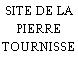 SITE DE LA PIERRE TOURNISSE