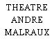 THEATRE ANDRE MALRAUX