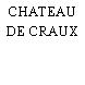 CHATEAU DE CRAUX
