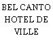 BEL CANTO HOTEL DE VILLE
