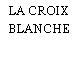 LA CROIX BLANCHE