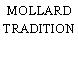 MOLLARD TRADITION