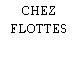 CHEZ FLOTTES