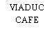 VIADUC CAFE
