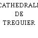 CATHEDRALE DE TREGUIER